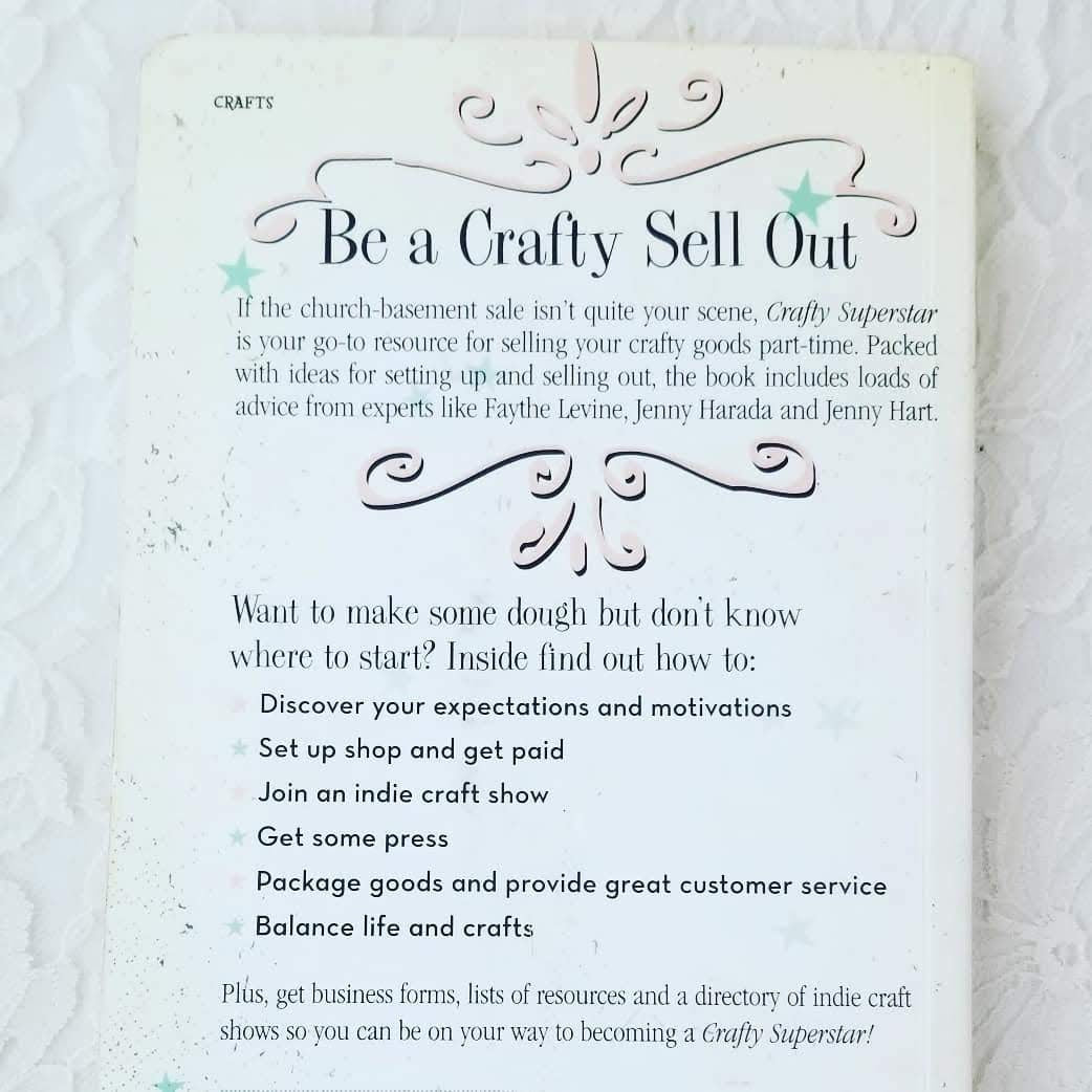 CRAFT BOOK~ Crafty Superstar: Make Crafts on the Side, Earn Extra Cash, and Basically Have It All ~ by Grace Dobush