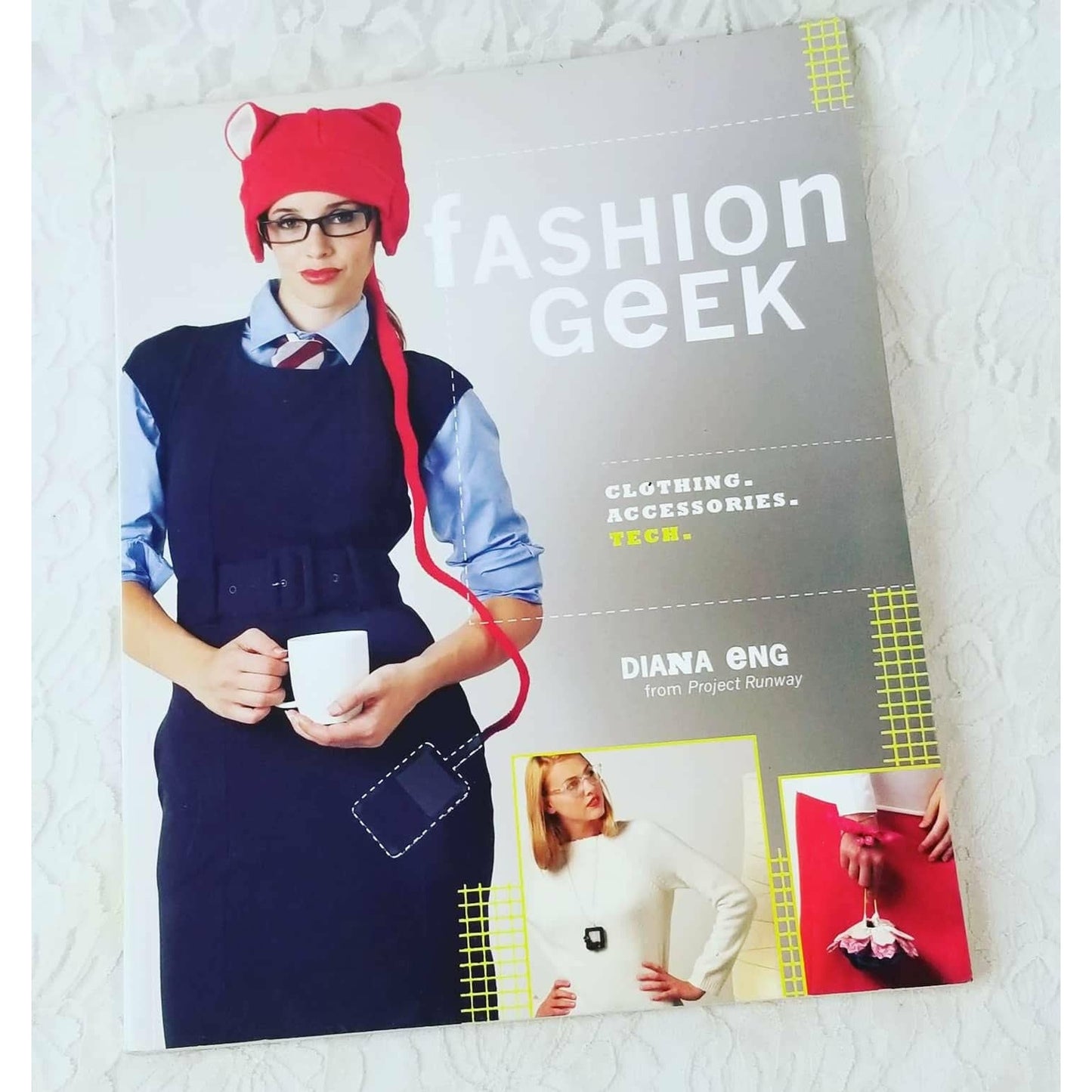 Craft Book Sewing Book! Fashion Geek : Clothes Accessories Tech by Diana Eng