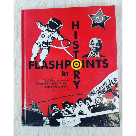 Flashpoints in History Hardcover Book By Ben Hubbard 2016