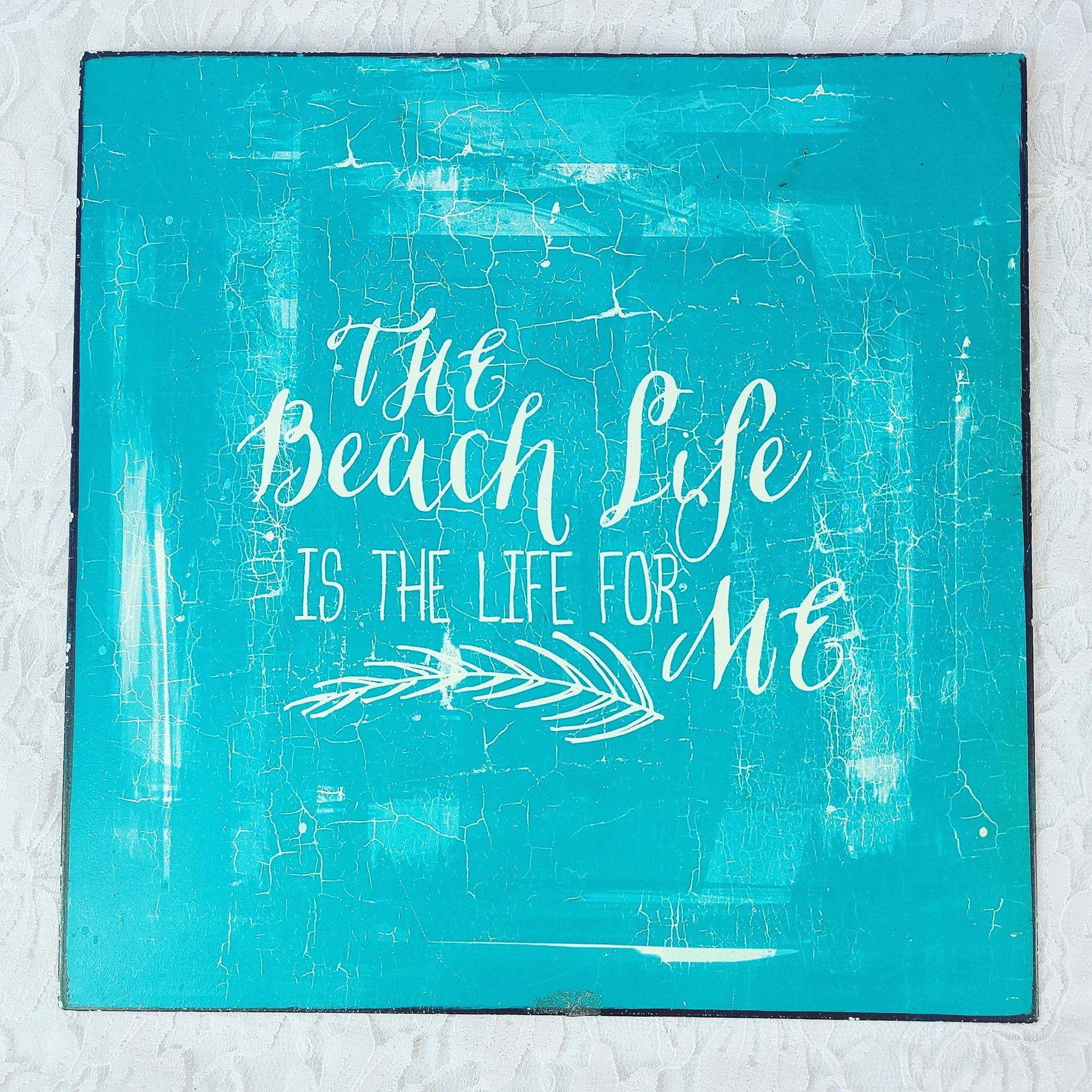 Metal Wall Hanging Sign ~ "The Beach Life Is The Life For Me" Sign ! Shabby Chic Hand Painted BEACH LOVERS Sign ~ Beach Décor ~ 10" x 10"