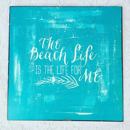 Metal Wall Hanging Sign ~ "The Beach Life Is The Life For Me" Sign ! Shabby Chic Hand Painted BEACH LOVERS Sign ~ Beach Décor ~ 10" x 10"